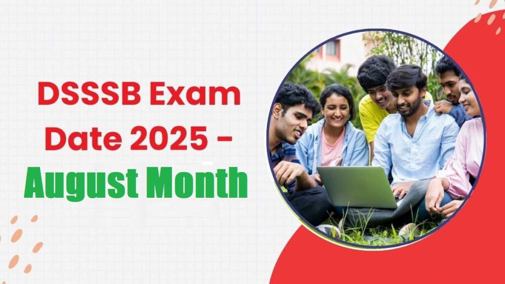 DSSSB Recruitment Exam Date 2025 Announced-Check now