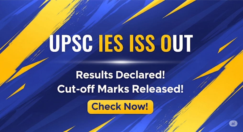 UPSC IES ISS Result 2025- UPSC IES ISS Examination Result 2025-UPSC IES ISS Examination
