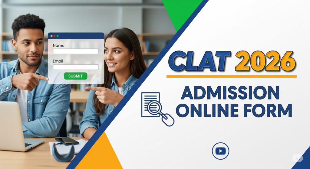 CLAT 2026 Admission Online Form- CLAT 2026 Examination- CLAT 2026 Eligibility Criteria- CLAT 2026 Admit Card